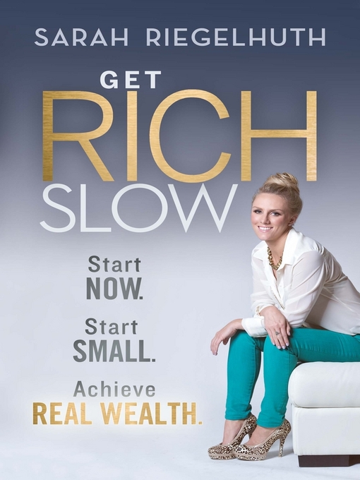 Title details for Get Rich Slow by Sarah Riegelhuth - Available